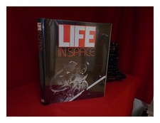 TIME-LIFE BOOKS. ROBERT GRANT MASON (ED. ) Life in Space 1983 First Edition Hard