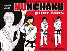 Nunchaku pour tous - (tome, 1)