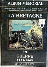 HEIMDAL - La Bretagne en guerre 1939 1945 Album Mémorial