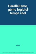 Parallelisme, génie logiciel temps reel, Thorin