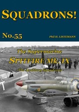 SQUADRONS! No. 55 - The Spitfire Mk IX - The Auxiliary Squadrons