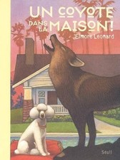 Un coyote dans la maison ! -
