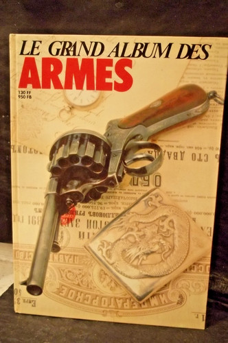 Grand album des armes - le,