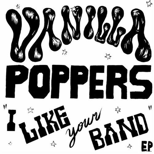 Vanilla poppers like your - vanilla,