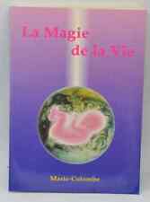 La magie de la vie - Marie Colombe - 1996 - livre