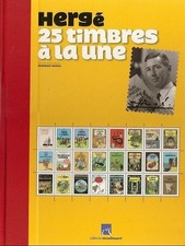 HERGE " 25 timbres à la une " éd .Moulinsart de 2007 .