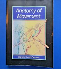 ANATOMY OF MOVEMENT  by Blandine Calais-Germain 1993 soft cover NICE!!