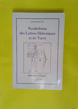 Symbolisme Des Lettres Hebraiques Et Du Tarot - Méditation Et Thérapie  - Alain-