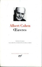 LA PLEIADE : ALBERT COHEN -