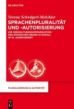 Sprachenpluralitat und-autorisierung : Die Verwaltungskommunikation Des Spani...