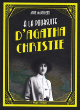 LIVRE - A LA POURSUITE D' AGATHA CHRISTIE / ANNE MARTINETTI, HUGO & IMAGE