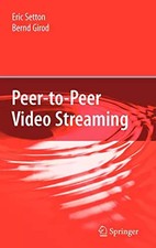 Peer-to-Peer Video Streaming, Eric Setton et Bernd Girod