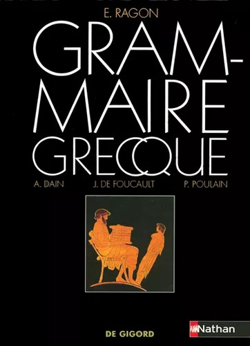 Grammaire grecque dain - grecque,, a