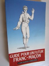 Guide pour un futur Franc-Maçon / Editions du Rocher / Ref A30