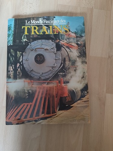 Monde fascinant des trains - le,