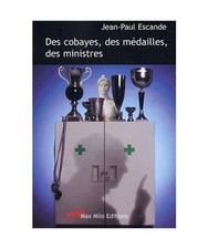 Des cobayes, des médailles