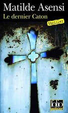 Le dernier caton. Mathilde ASENSI. Folio Policier CVi