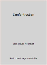L'enfant océan by Jean-Claude Mourlevat