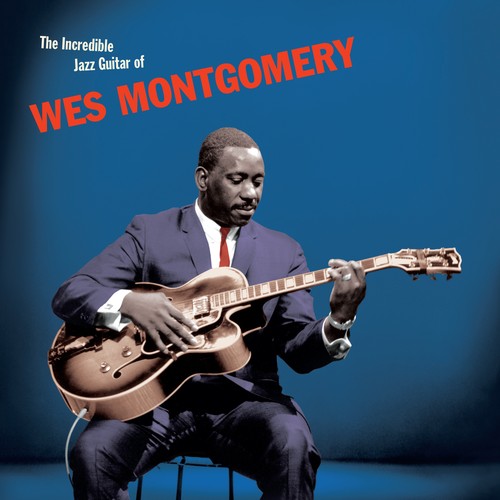 Wes montgomery the incredible - montgomery,