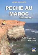 Pêche au Maroc atlantique : D'Essaouira au Cap Barbas, Jacques Gandini