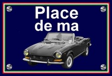 plaque " PLACE DE MA FIAT 124