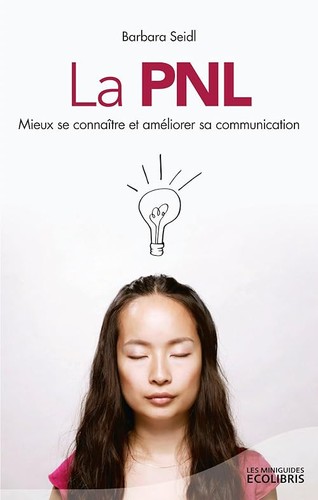 Pnl mieux connaître - la, pnl: