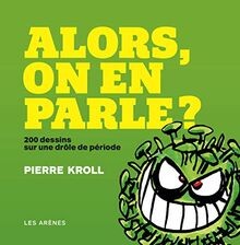 Alors parle de - on,