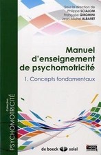 Manuel denseignement de psychomotricité. Vol. 1. Concepts... | Livre | état bon