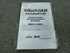 Yanmar B15 Hydraulic Excavator Owner Operator Maintenance Manual S/N 11A26026-Up