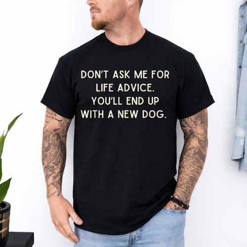 Not ask for life advice - ask,