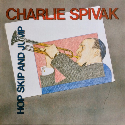 Charlie spivak hop skip - skip, and