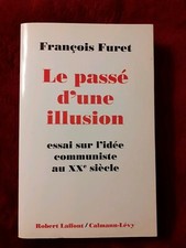 Livre politique   Le passé  d une illusion de François  Furet  ed laffont 
