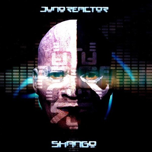 Juno reactor shango album - reactor,