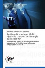 Systme Domotique Multi Agent: La Gestion de l'?nergie Dans l'Habitat by Collecti