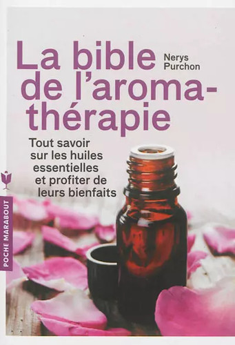 Bible l aromathérapie - bible, l'aromathérapie
