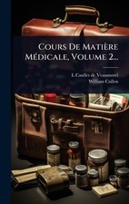 Cours De Matire M(c)dicale, Volume 2... by L. Caullet de Veaumorel Hardcover Boo