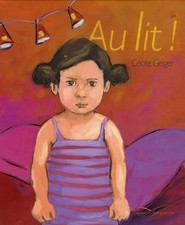 Au lit ! - Geiger, Cécile