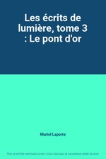 Les écrits de lumière, tome