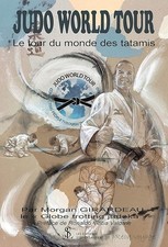 JUDO WORLD TOUR: Le tour du