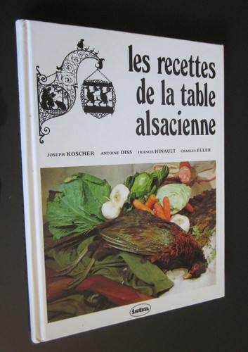 Alsace les recettes - alsace,