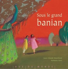 SOUS LE GRAND BANIAN By MOURLEVAT, Jean-Claude Jean-Claude MOURL