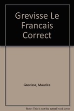GREVISSE LE FRANCAIS CORRECT (FRENCH EDITION) By Duculot *Excellent Condition*