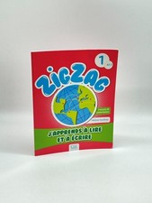 Zigzag 1 - J'Apprends À Lire Et À Écrire - Niveau 1: A1.1 Francais De