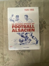 Book the Great Epoque of Alsatian Football Encyclopedia 1920-1966 Archive