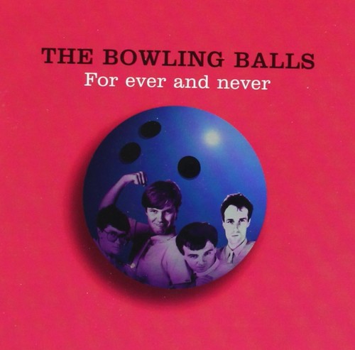 Bowling balls for ever - for, and