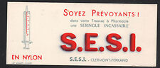 CLERMONT-FERRAND (63) Buvard SERINGUE en NYLON "S.E.S.I." MATERIEL de PHARMACIE