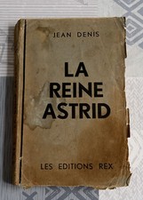 La reine Astrid ( Jean Denis )