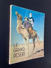 Le Grand désert - Frison-Roche - Georges Tairraz - Arthaud 1950 -  bel état
