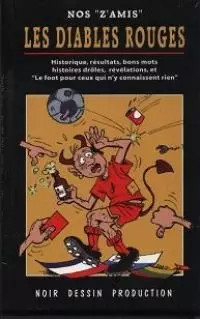 Nos amis les diables rouges - les,