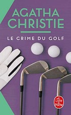 LE CRIME DU GOLF (LDP CHRISTIE) (FRENCH EDITION) By Agatha Christie **Mint**